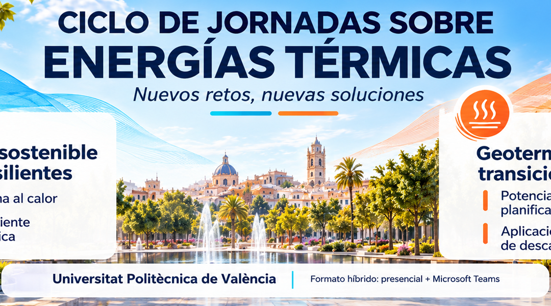 ITACA-UPV will host two events on sustainable cooling and geothermal energy